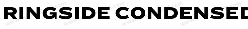 RINGSIDE CONDENSED BOLD字体转换